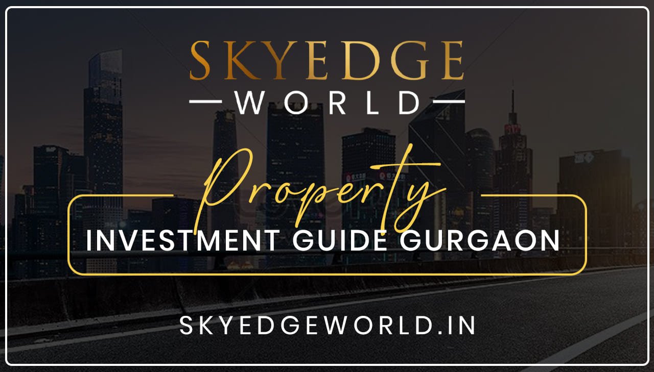 Property Investment Guide Gurgaon