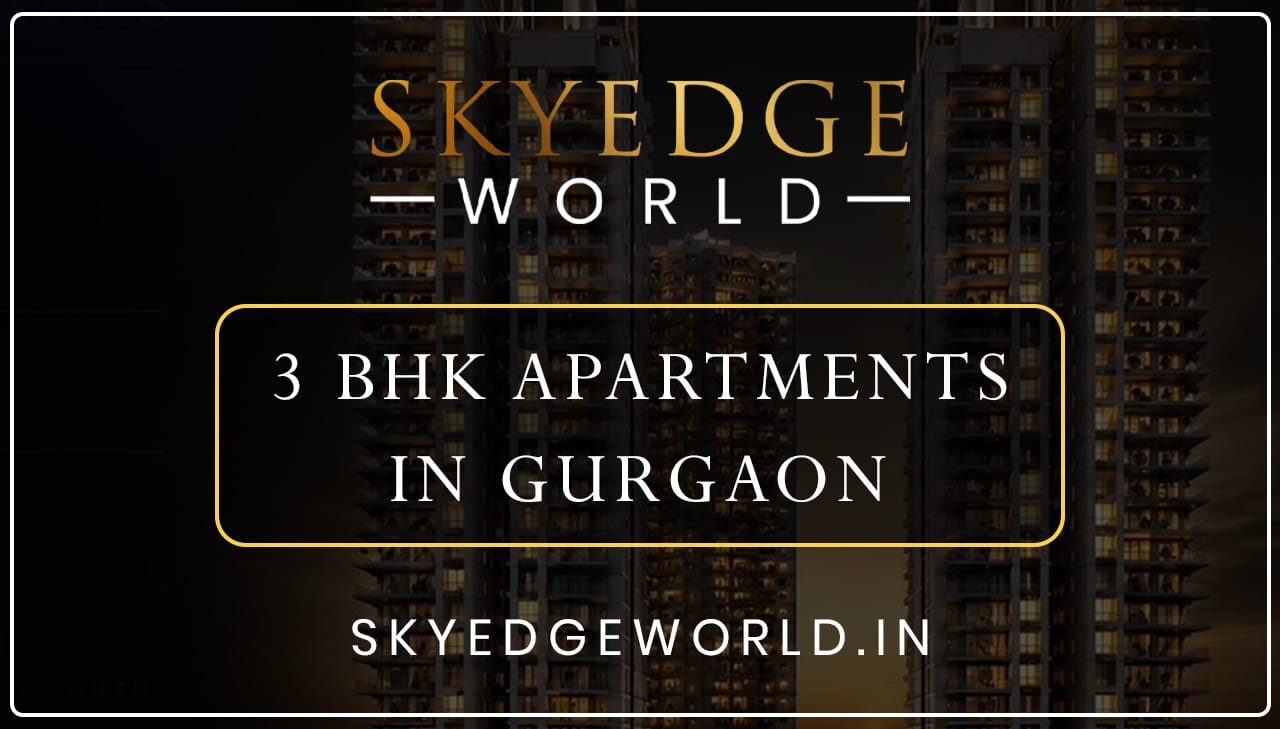 3 BHK Apartments in Gurgaon