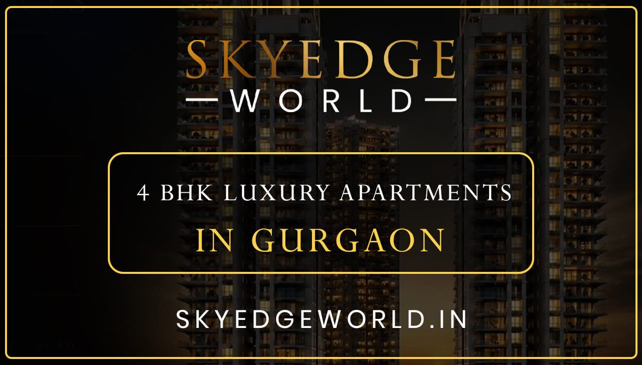 4 BHK Luxury Apartments in Gurgaon